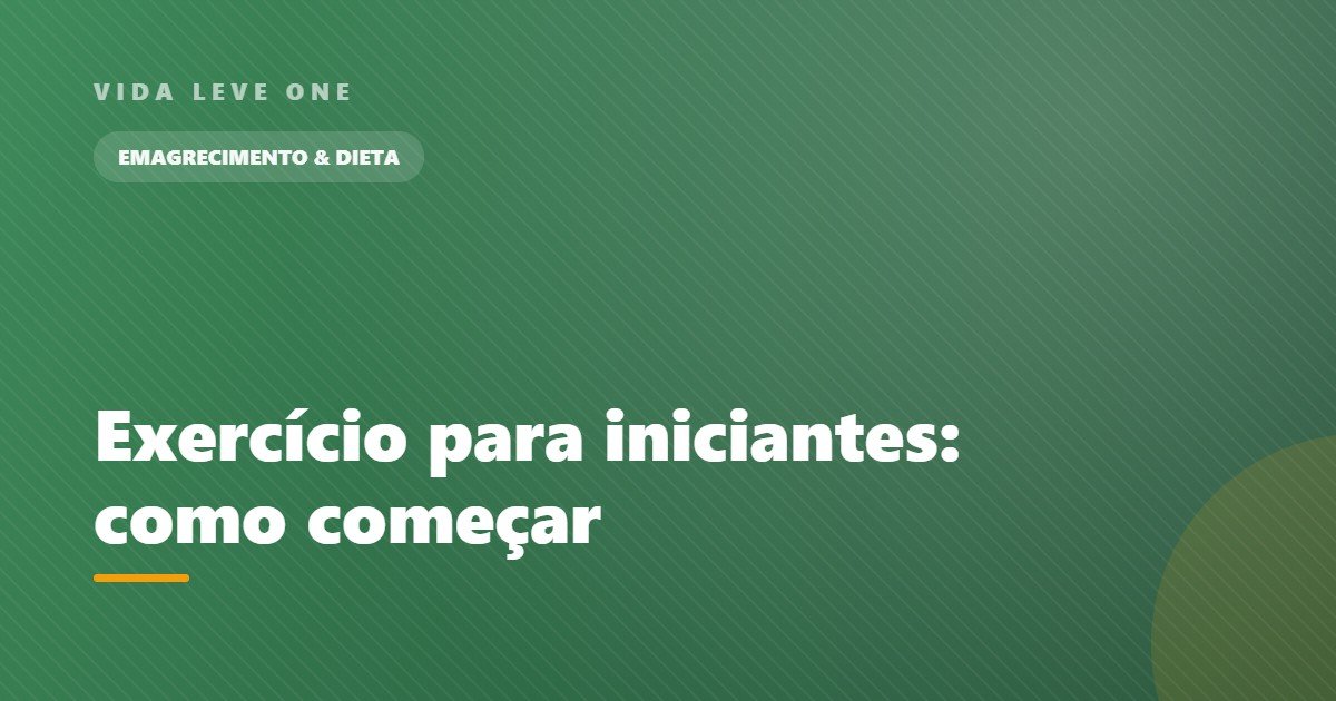 Exercício para iniciantes: como começar de um jeito que dura (e sem se machucar)