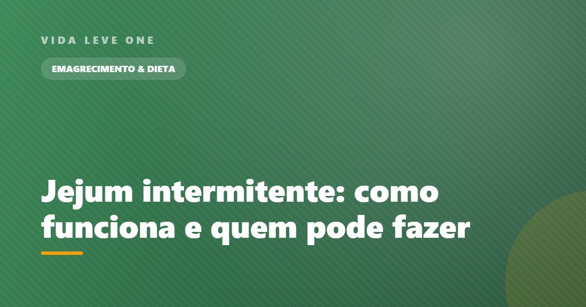 Jejum intermitente: como funciona, quem pode fazer e o que a prática exige na rotina