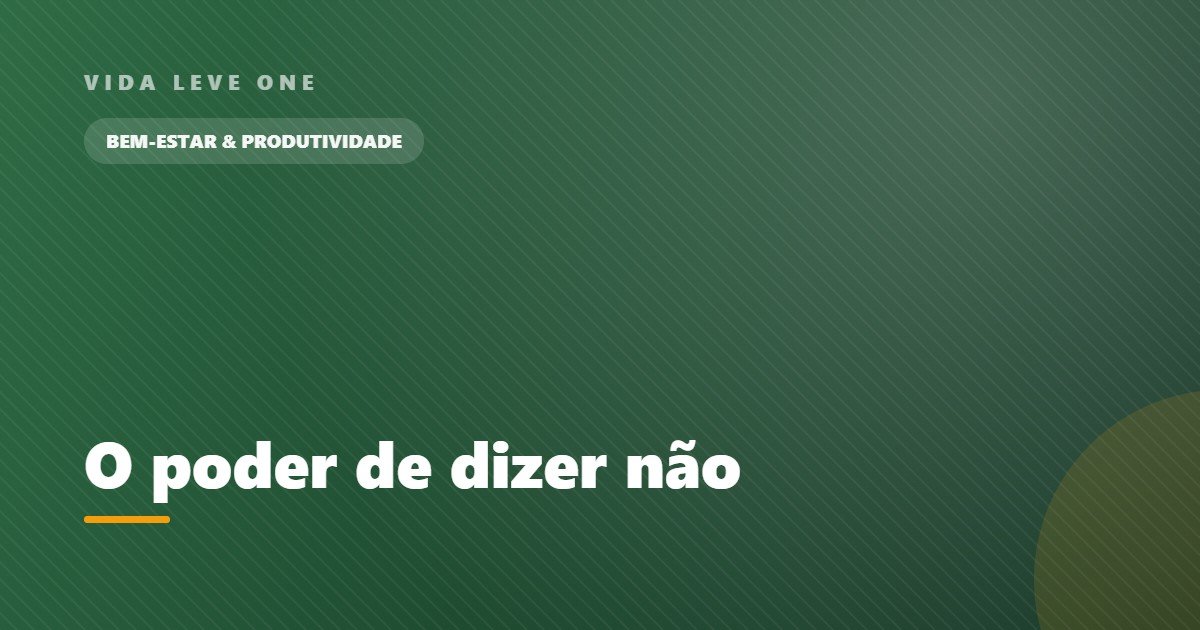 O poder de dizer não: como estabelecer limites sem culpa